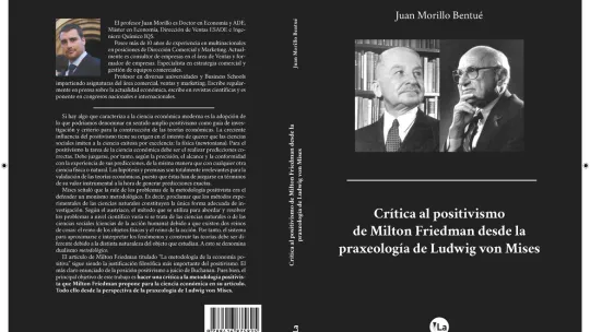 "Crítica al positivismo de Milton Friedman desde la praxeología de Ludwig von Mises"