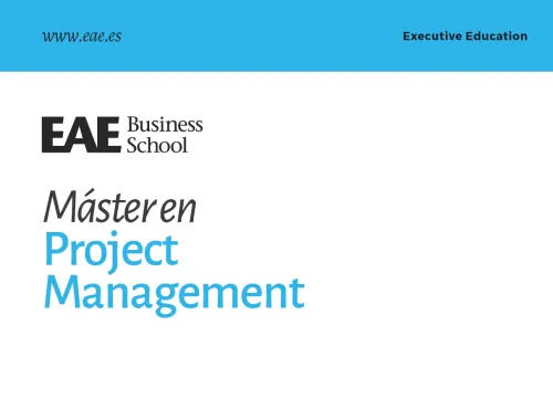 Programa del Máster en Project Management de EAE Business School Programa del Máster en Project Management de EAE Business School